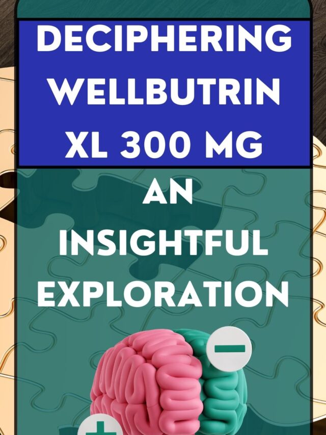 Exploring Wellbutrin XL 300 mg: An Insightful Guide