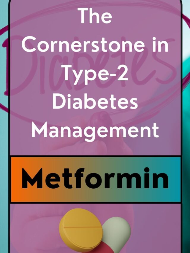 The Cornerstone in Type-2 Diabetes Management: Metformin