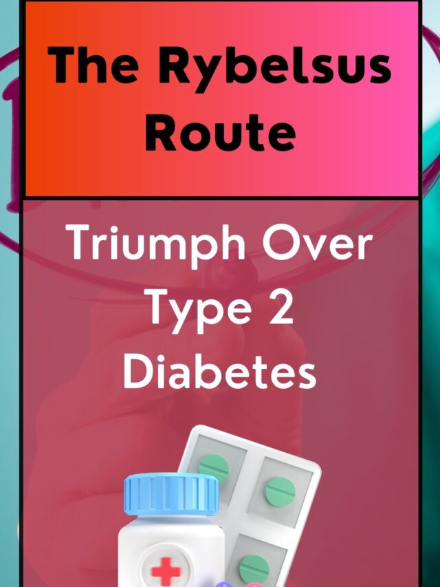 The Rybelsus Route: Triumph Over Type 2 Diabetes